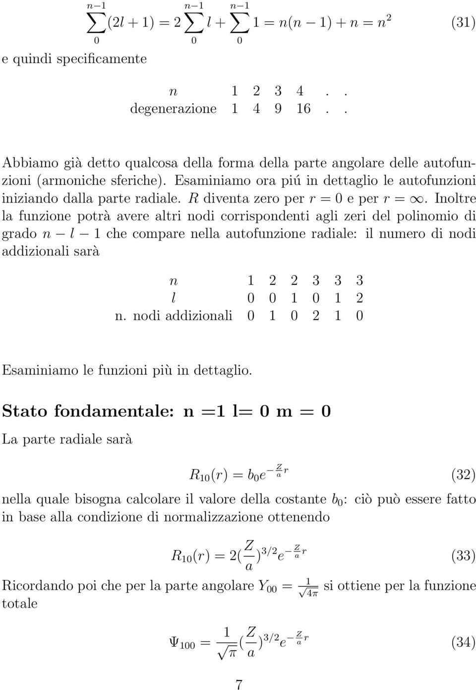 R diventa zero per r = 0 e per r =.