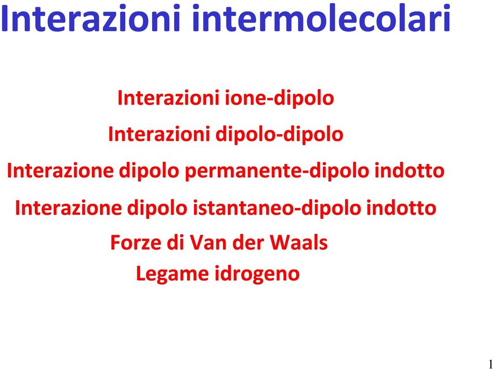 permanente-dipolo indotto Interazione dipolo