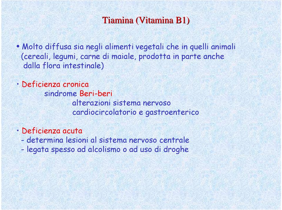 sindrome Beri-beri alterazioni sistema nervoso cardiocircolatorio e gastroenterico Deficienza