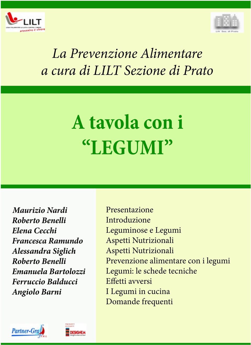 Balducci Angiolo Barni Presentazione Introduzione Leguminose e Legumi Aspetti Nutrizionali Aspetti