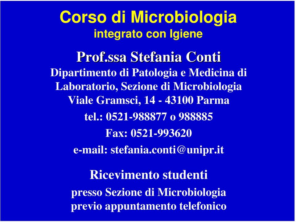 Microbiologia Viale Gramsci, 14-43100 Parma tel.
