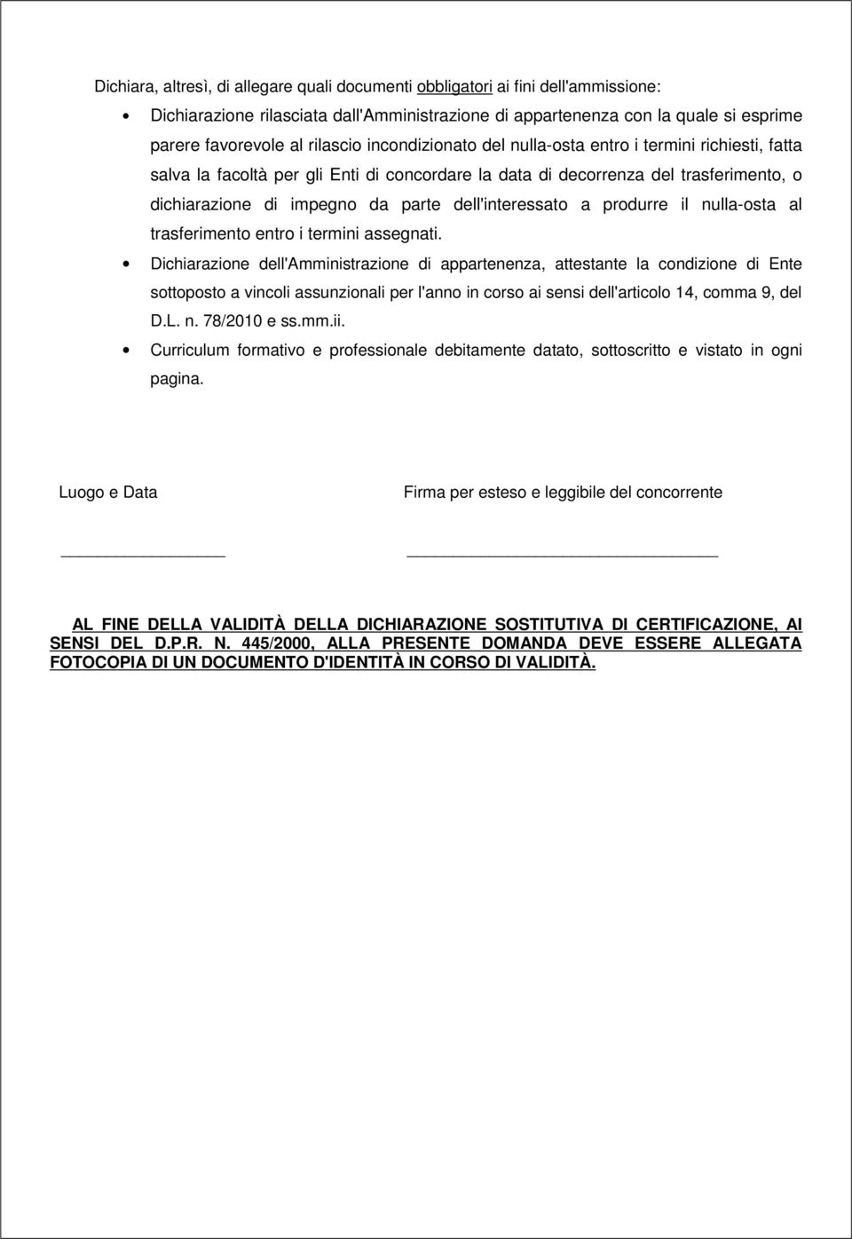 dell'interessato a produrre il nulla-osta al trasferimento entro i termini assegnati.