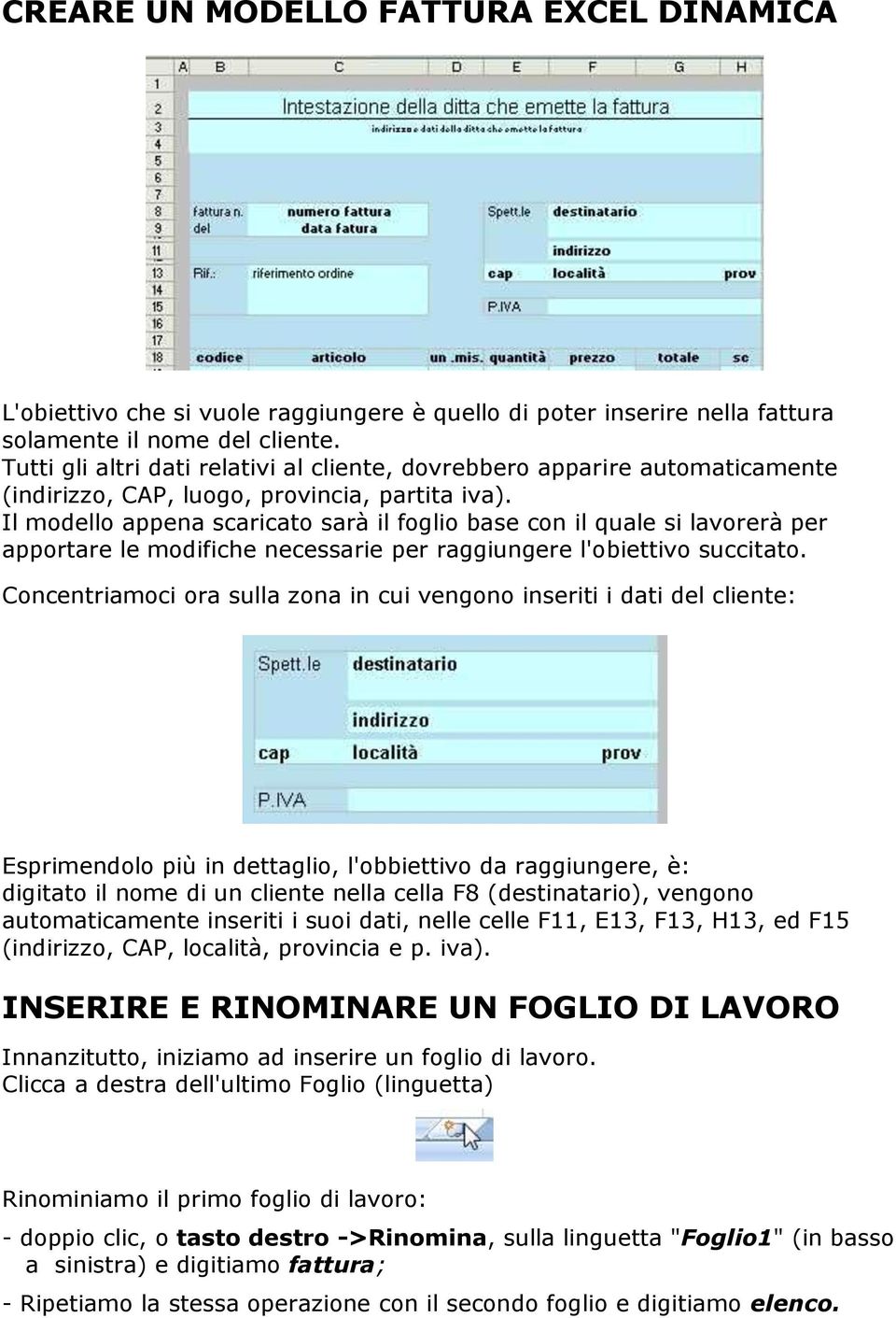 Il modello appena scaricato sarà il foglio base con il quale si lavorerà per apportare le modifiche necessarie per raggiungere l'obiettivo succitato.