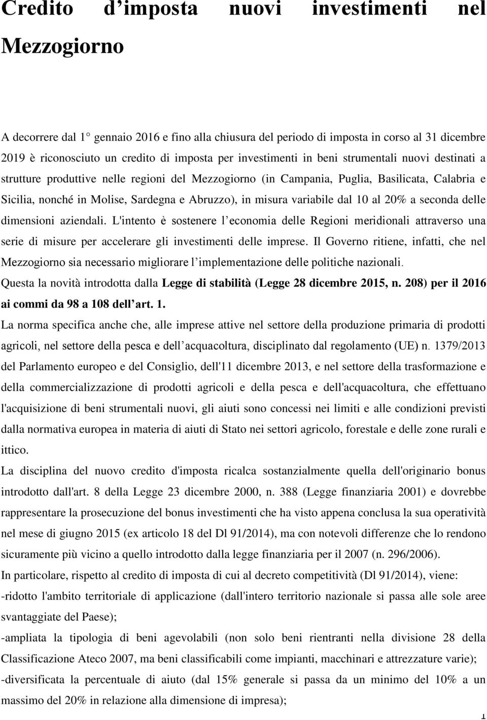 misura variabile dal 10 al 20% a seconda delle dimensioni aziendali.