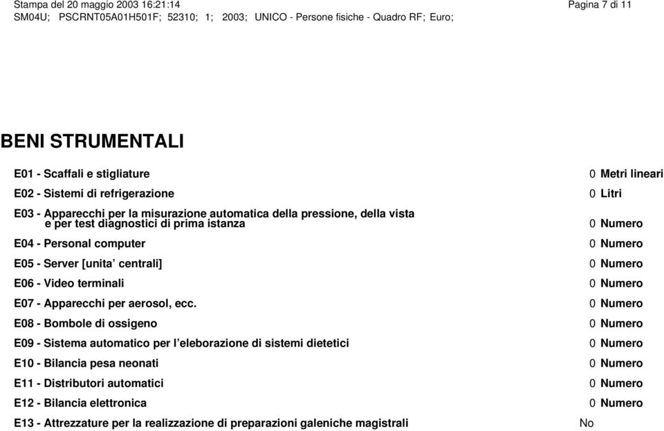 centrali] E06 - Video terminali E07 - Apparecchi per aerosol, ecc.