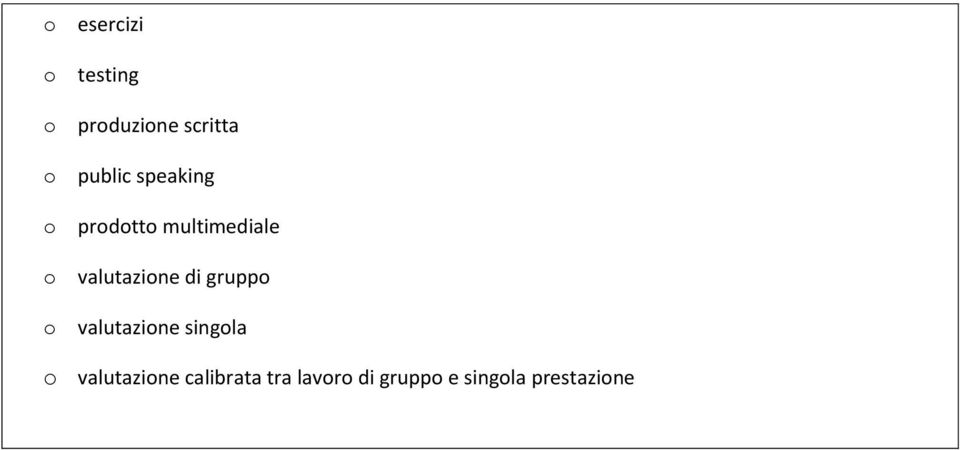 valutazione di gruppo o valutazione singola o