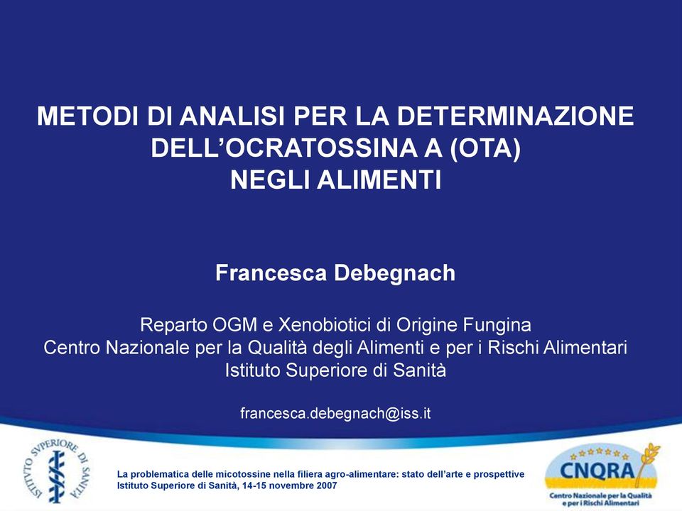 Origine Fungina Centro Nazionale per la Qualità degli Alimenti e per