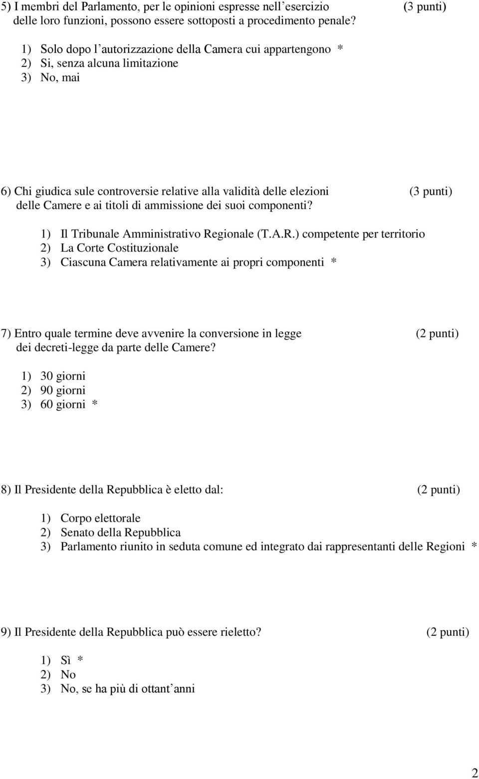 e ai titoli di ammissione dei suoi componenti? 1) Il Tribunale Amministrativo Re