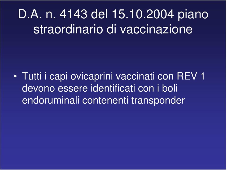 Tutti i capi ovicaprini vaccinati con REV 1