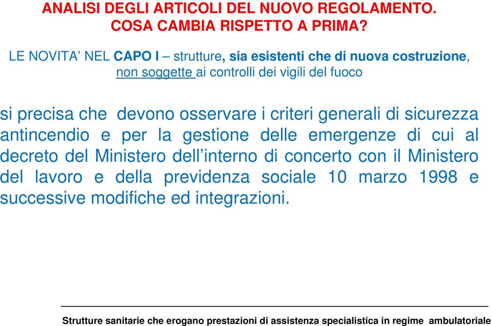 per la gestione delle emergenze di cui al decreto del Ministero dell interno di concerto con il