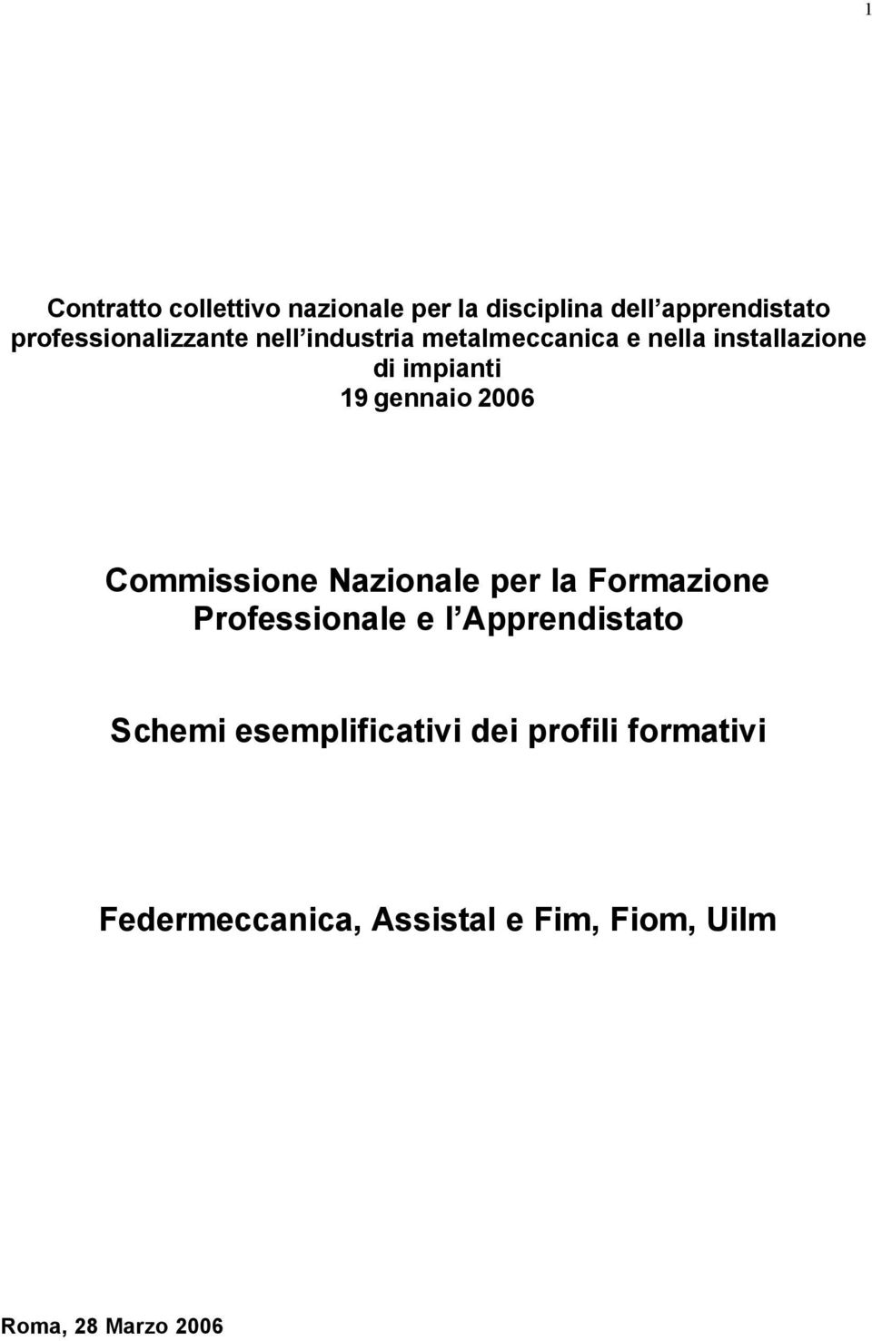 gennaio 2006 Commissione Nazionale per la Formazione Professionale e l Apprendistato