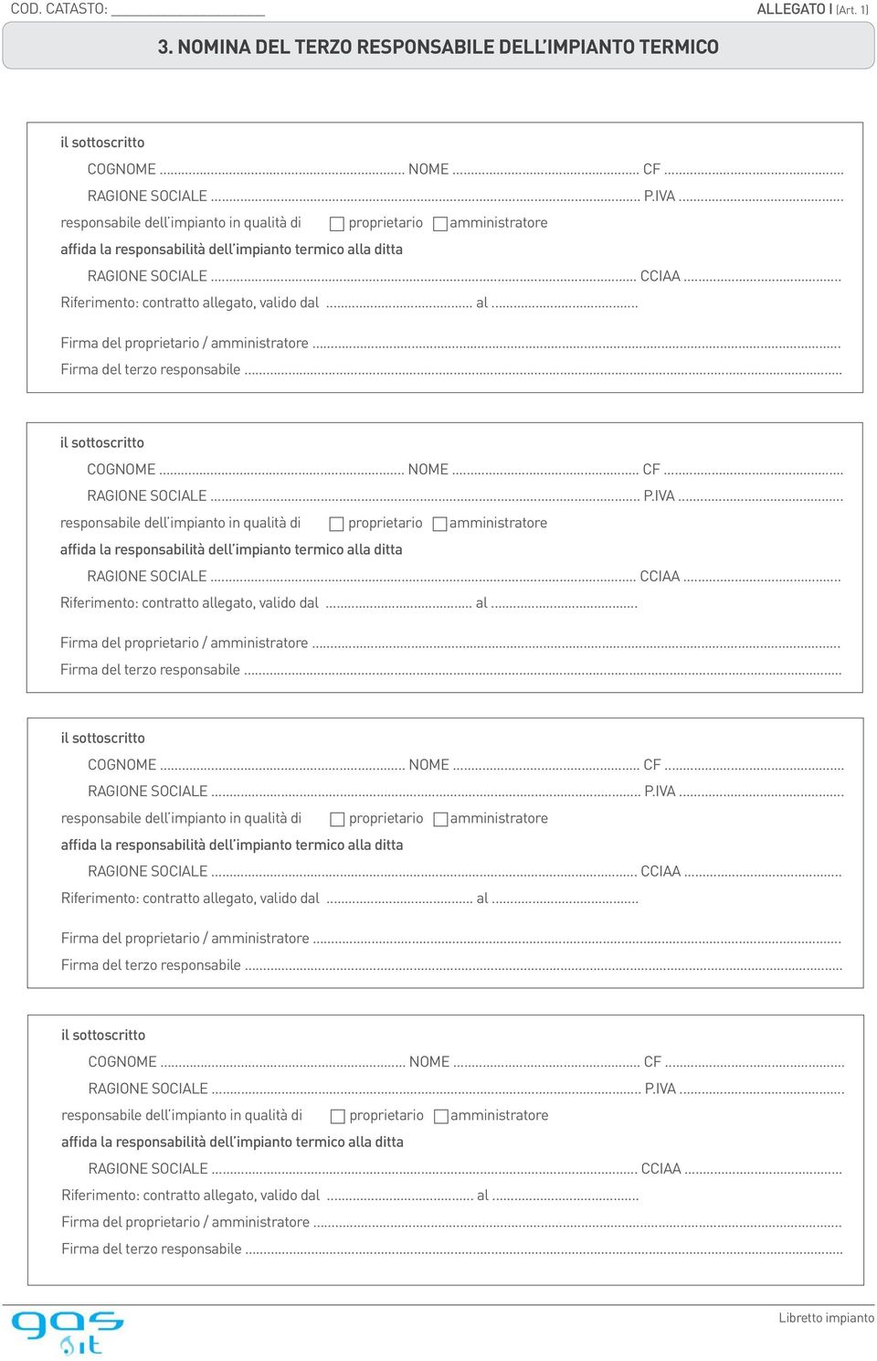 .. al... Firma del proprietario / amministratore....... Firma del terzo responsabile.