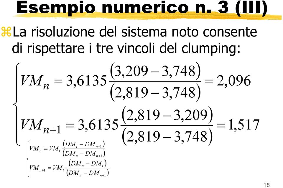 vicoli del clumpig: + = 3,635 ( 3,209 3,748) = ( 2,89