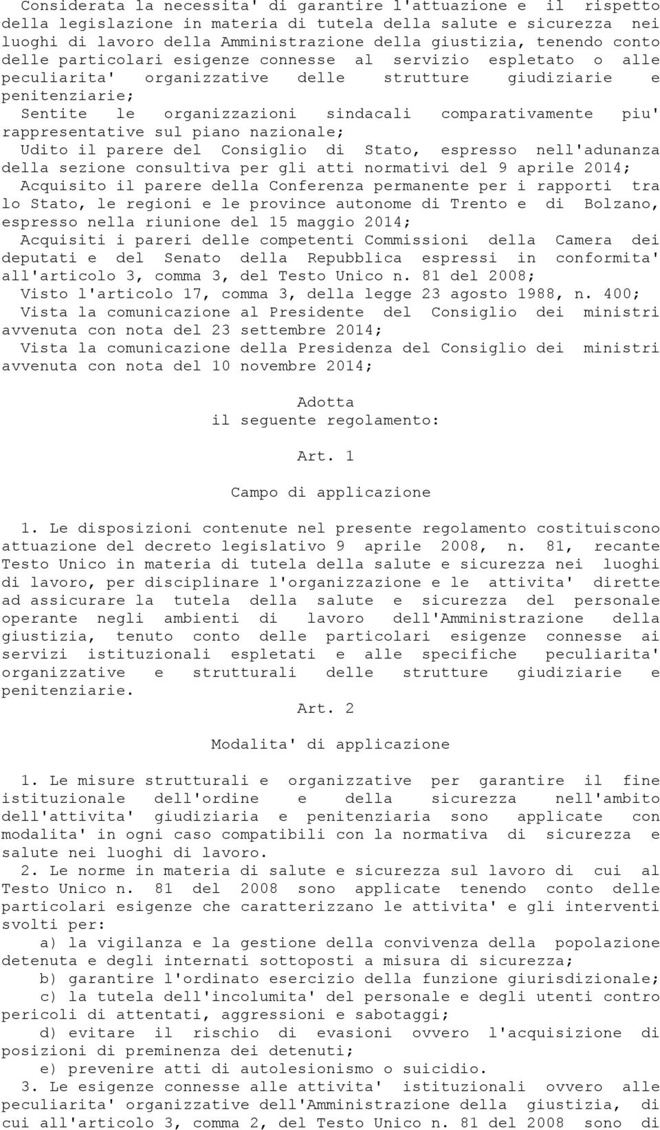 piu' rappresentative sul piano nazionale; Udito il parere del Consiglio di Stato, espresso nell'adunanza della sezione consultiva per gli atti normativi del 9 aprile 2014; Acquisito il parere della