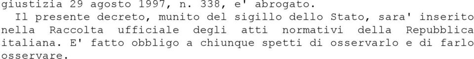 inserito nella Raccolta ufficiale degli atti normativi della