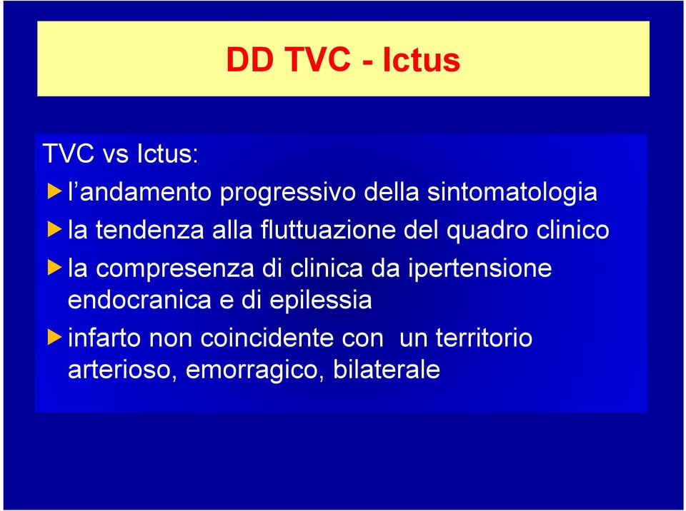 compresenza di clinica da ipertensione endocranica e di epilessia