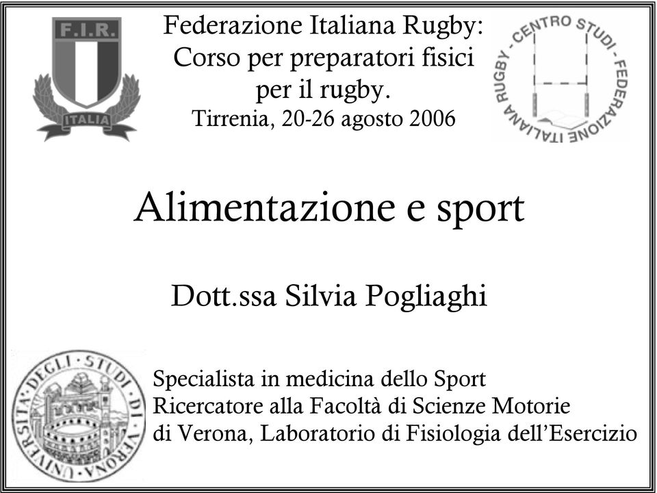 ssa Silvia Pogliaghi Specialista in medicina dello Sport Ricercatore