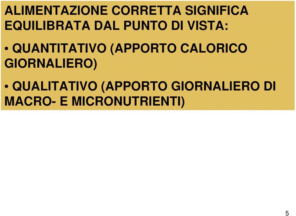 QUANTITATIVO (APPORTO CALORICO