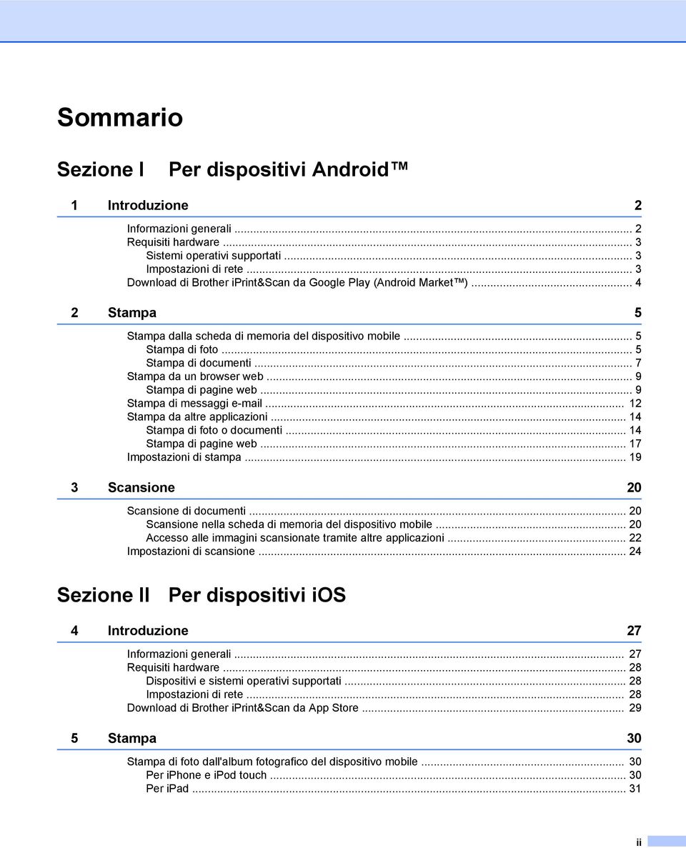 .. 7 Stampa da un browser web... 9 Stampa di pagine web... 9 Stampa di messaggi e-mail... 12 Stampa da altre applicazioni... 14 Stampa di foto o documenti... 14 Stampa di pagine web.