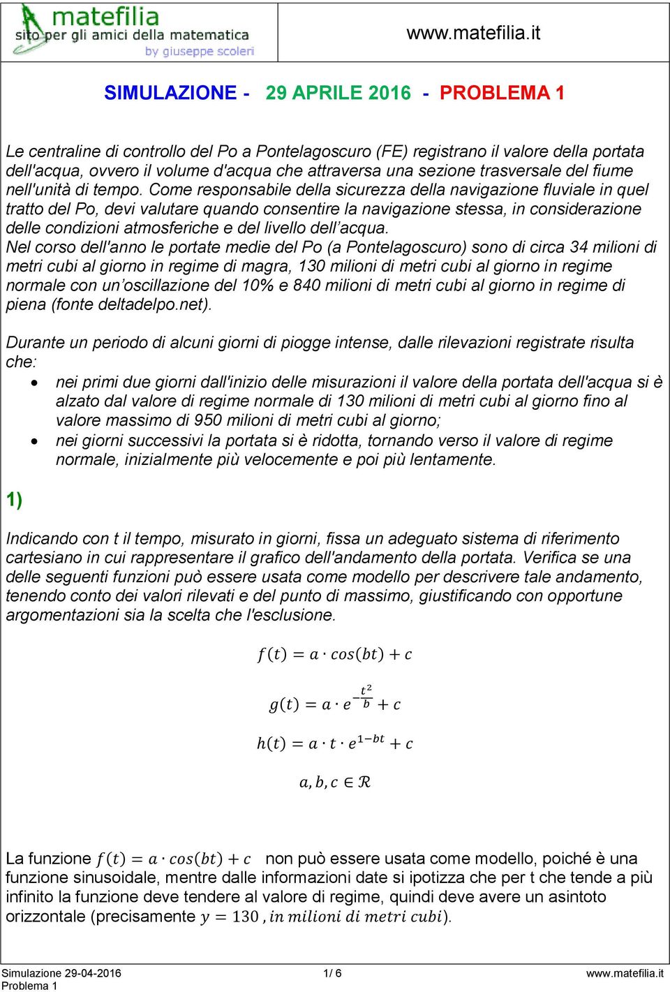 trasversale del fiume nell'unità di tempo.