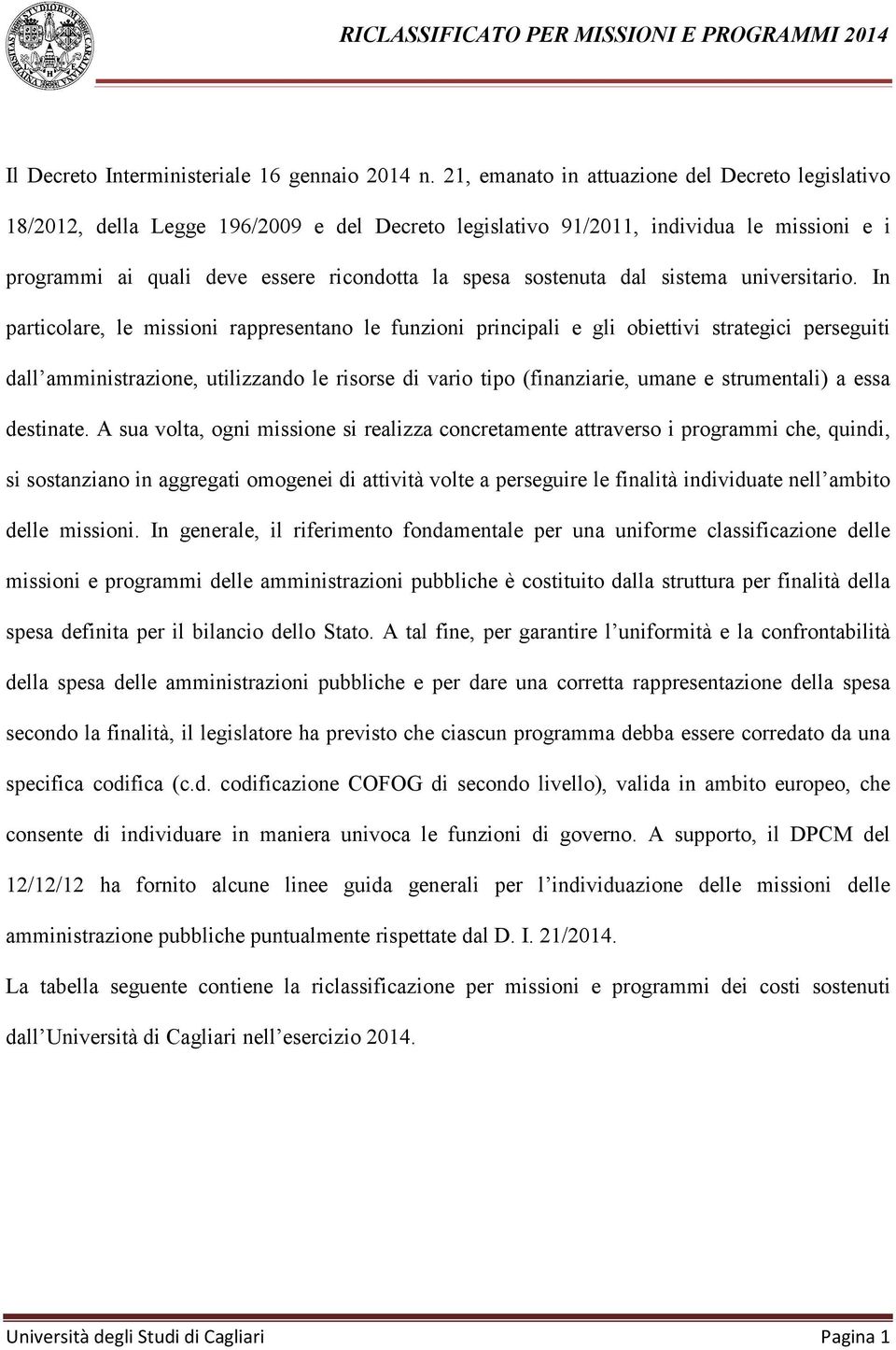 sostenuta dal sistema universitario.