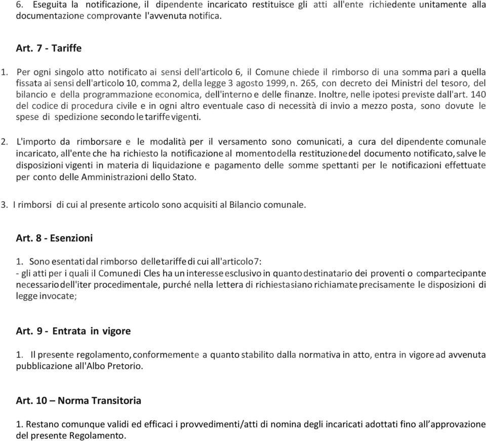 265, con decreto dei Ministri del tesoro, del bilancio e della programmazione economica, dell'interno e delle finanze. Inoltre, nelle ipotesi previste dall'art.