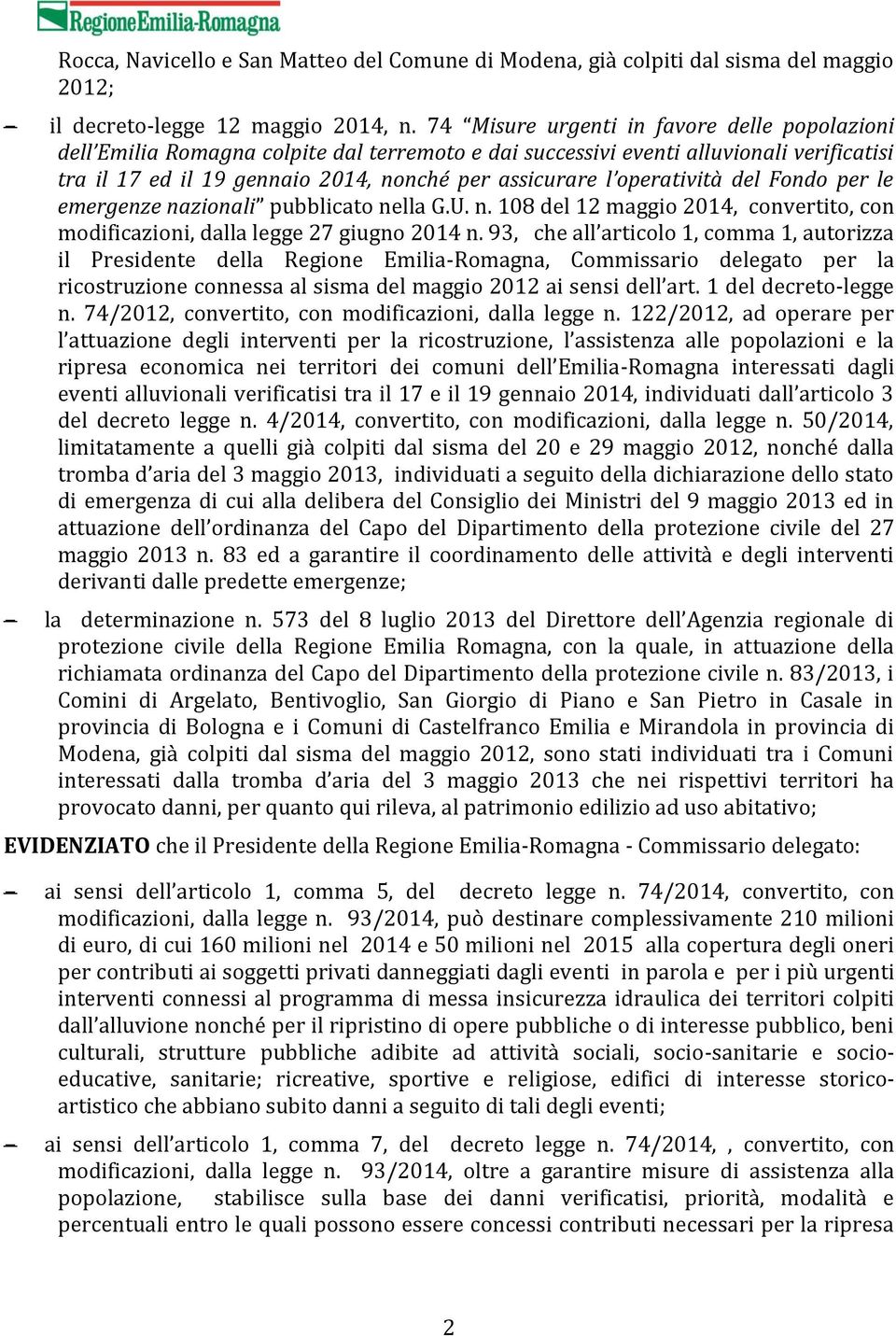 operatività del Fondo per le emergenze nazionali pubblicato nella G.U. n. 108 del 12 maggio 2014, convertito, con modificazioni, dalla legge 27 giugno 2014 n.