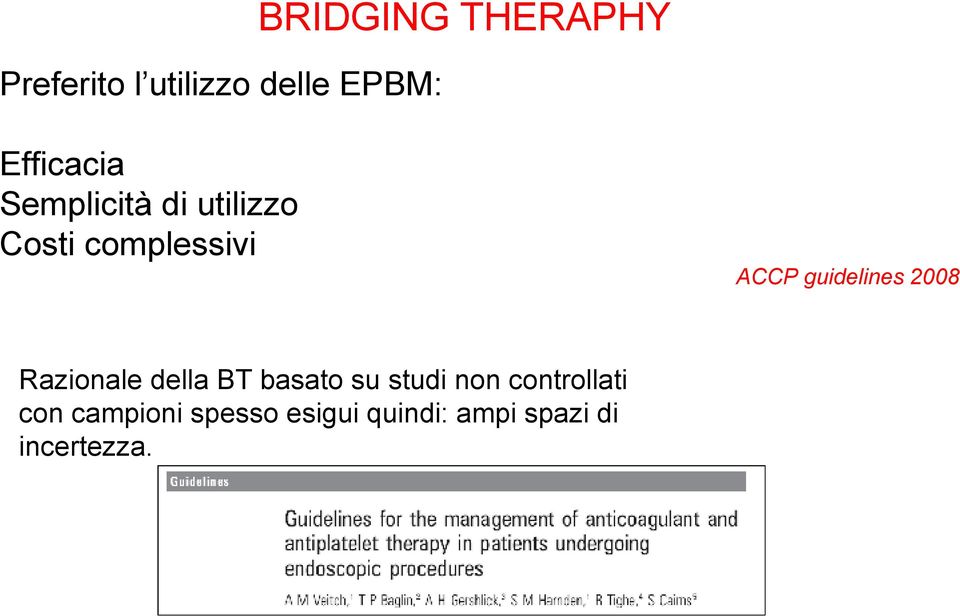 guidelines 2008 Razionale della BT basato su studi non