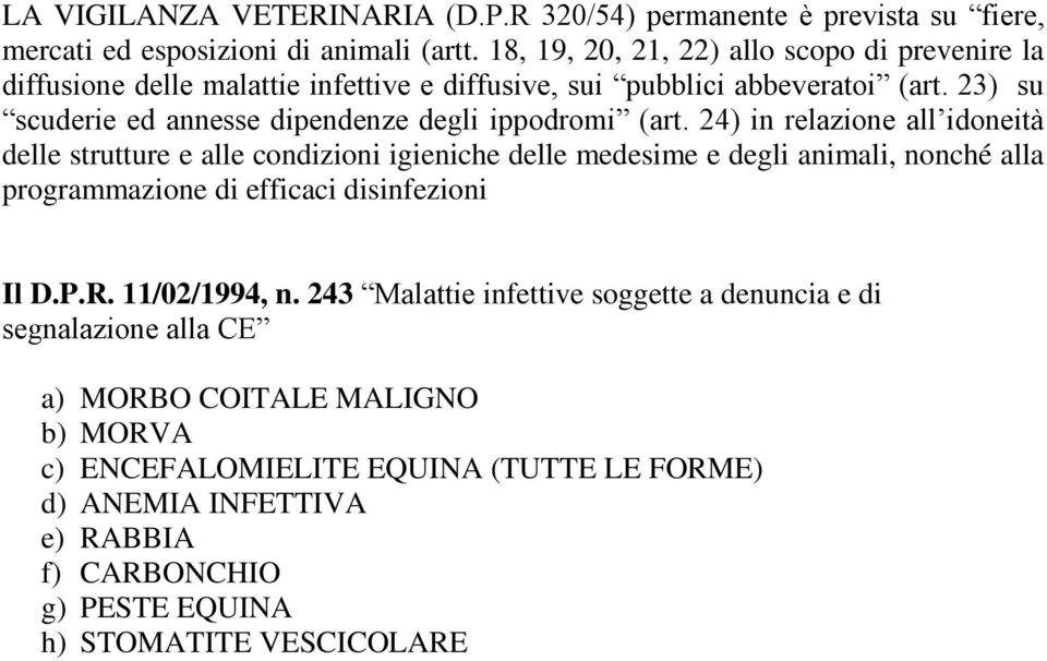 23) su scuderie ed annesse dipendenze degli ippodromi (art.