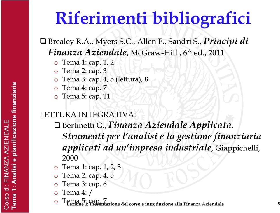 11 LETTURA INTEGRATIVA: Bertinetti G., Finanza Aziendale Applicata.