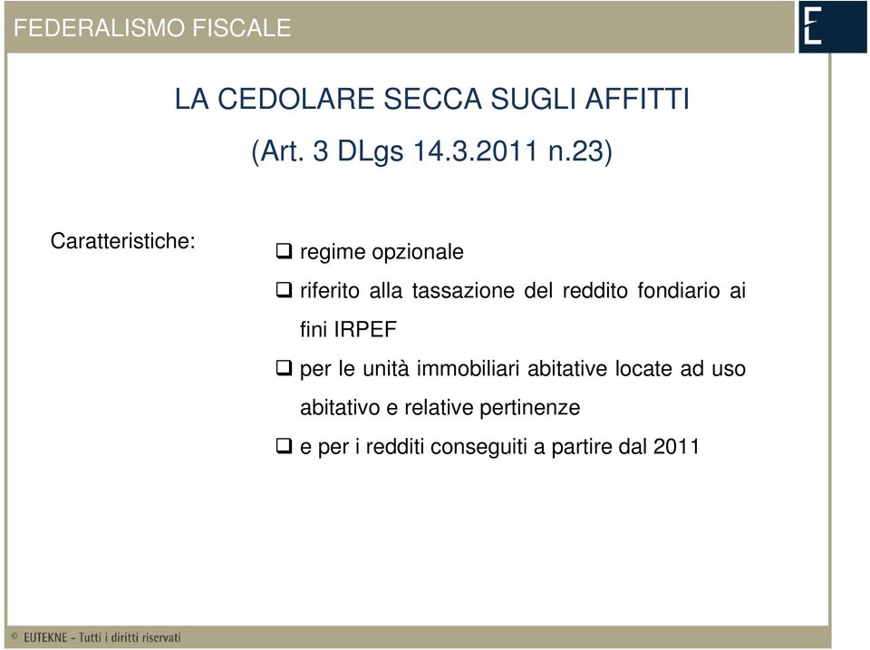 fondiario ai fini IRPEF per le unità immobiliari abitative locate ad uso