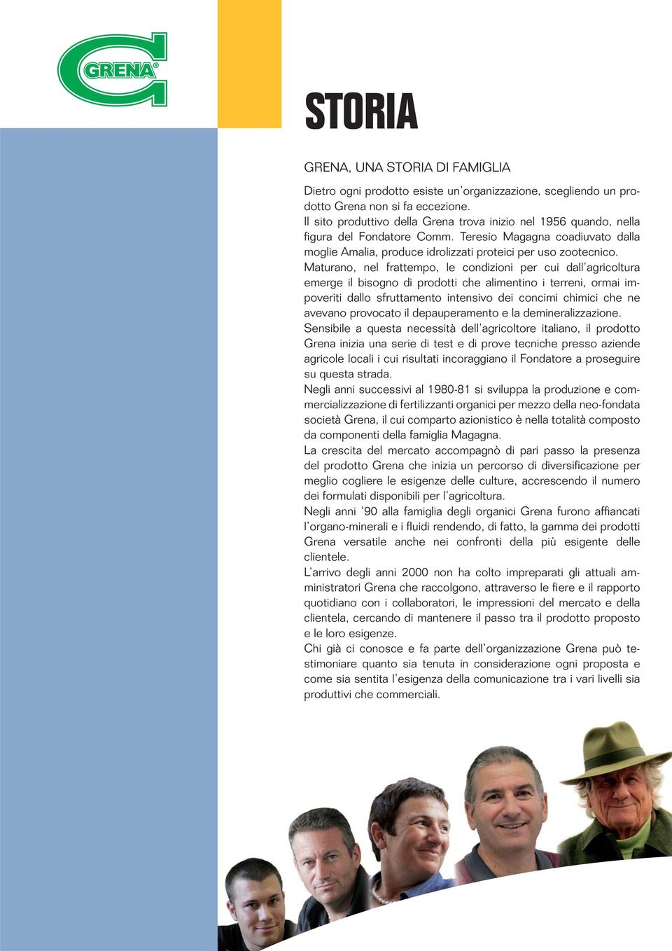 Maturano, nel frattempo, le condizioni per cui dall agricoltura emerge il bisogno di prodotti che alimentino i terreni, ormai impoveriti dallo sfruttamento intensivo dei concimi chimici che ne