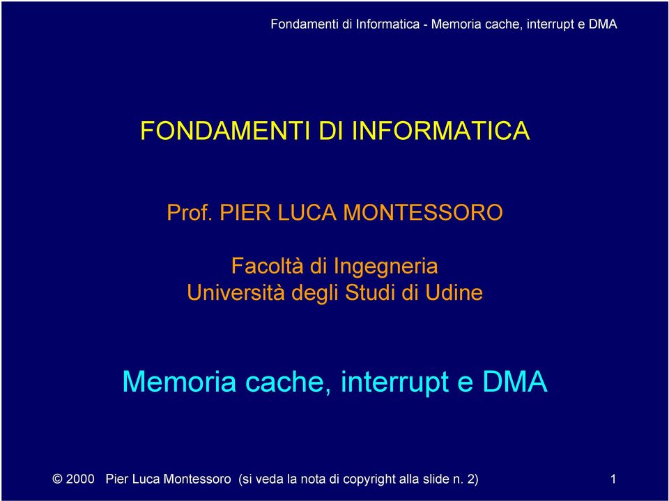 Università degli Studi di Udine Memoria cache,