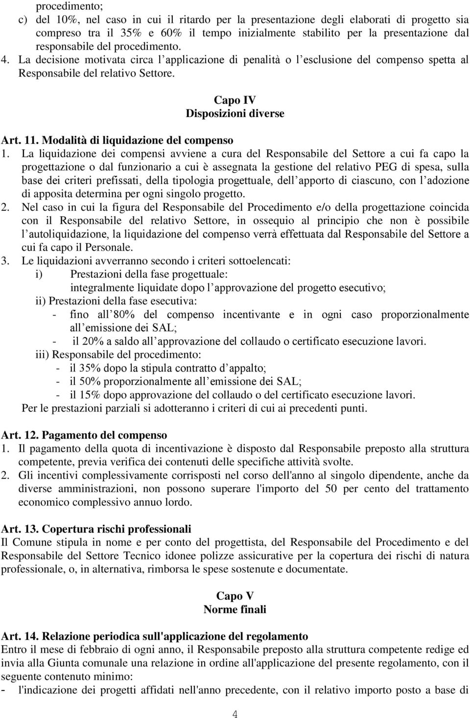 Modalità di liquidazione del compenso 1.