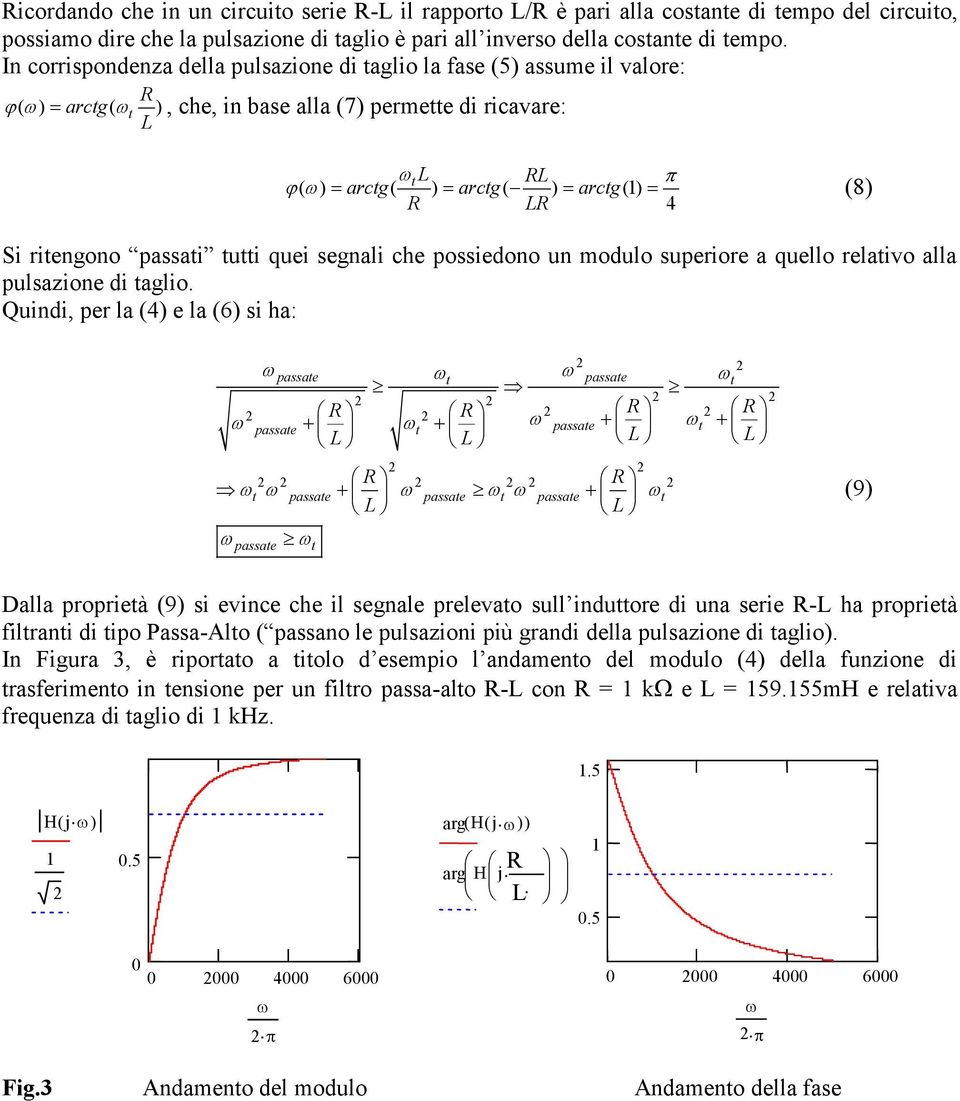 possiedono un modulo superiore a quello relaivo alla pulsazione di aglio.