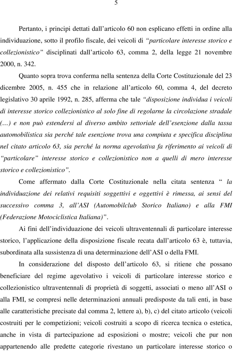 455 che in relazione all articolo 60, comma 4, del decreto legislativo 30 aprile 1992, n.