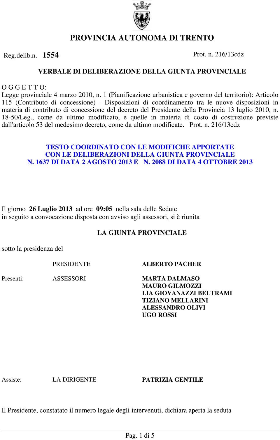 decreto del Presidente della Provincia 13 luglio 2010, n. 18-50/Leg.