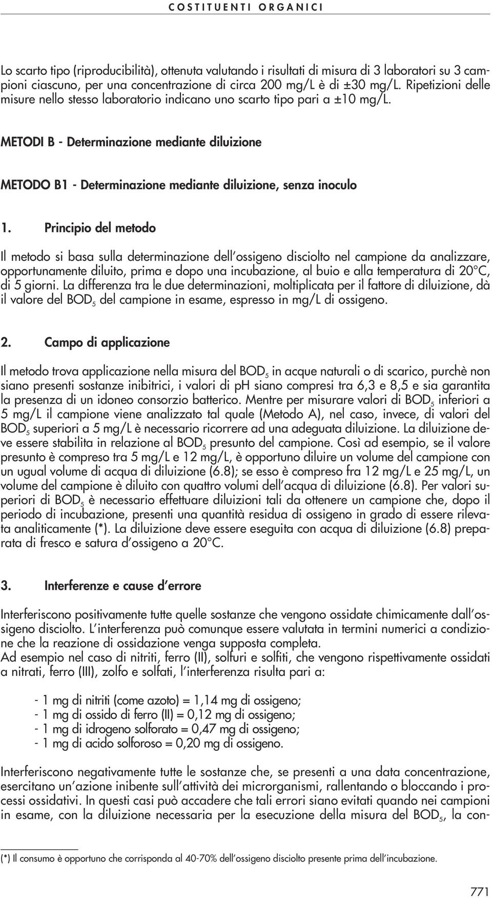 METODI B - Determinazione mediante diluizione METODO B1 - Determinazione mediante diluizione, senza inoculo 1.