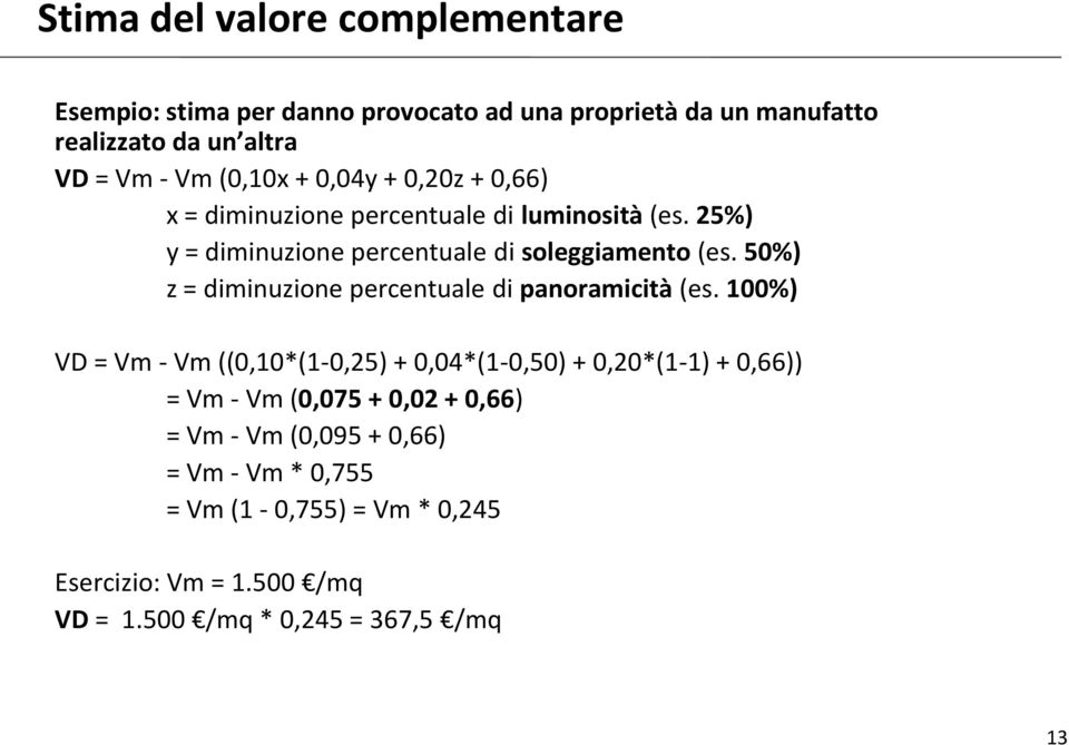 50%) z = diminuzione percentuale di panoramicità (es.