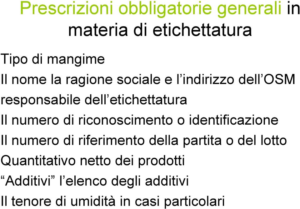 riconoscimento o identificazione Il numero di riferimento della partita o del lotto