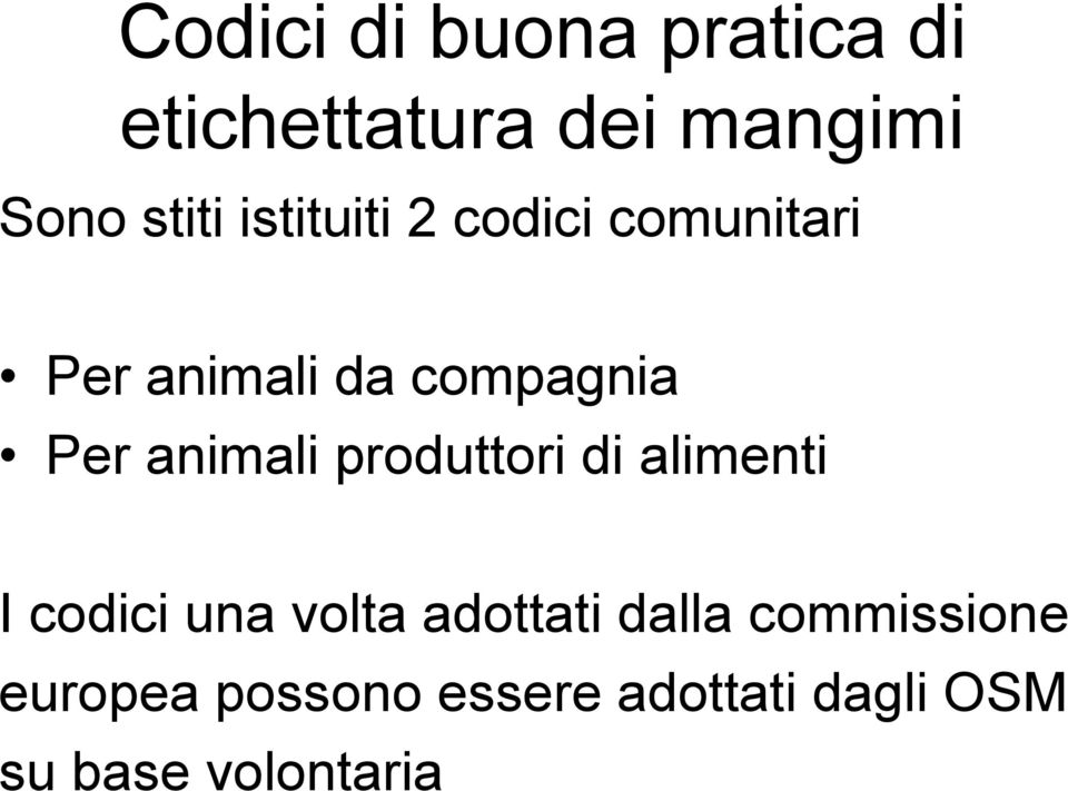 animali produttori di alimenti I codici una volta adottati dalla