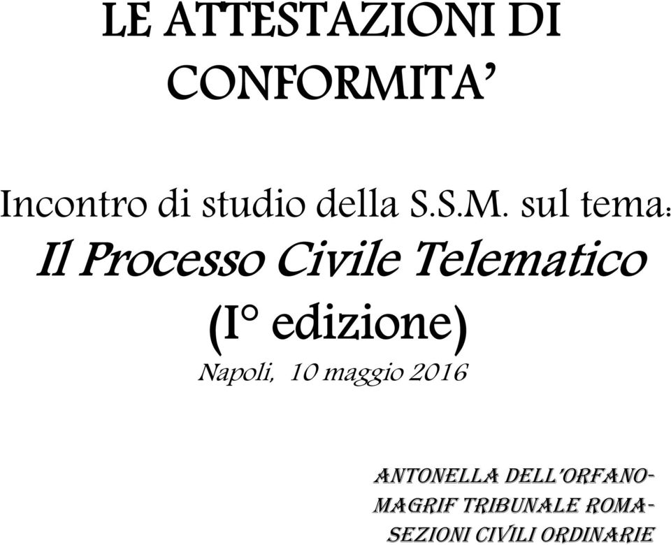 sul tema: Il Processo Civile Telematico (I