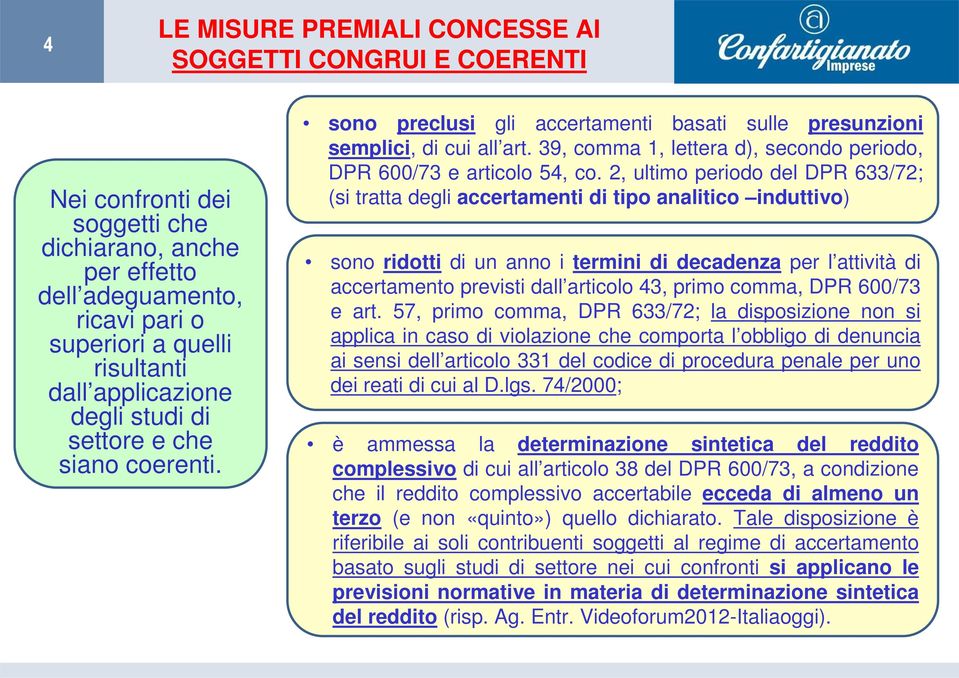 39, comma 1, lettera d), secondo periodo, DPR 600/73 e articolo 54, co.