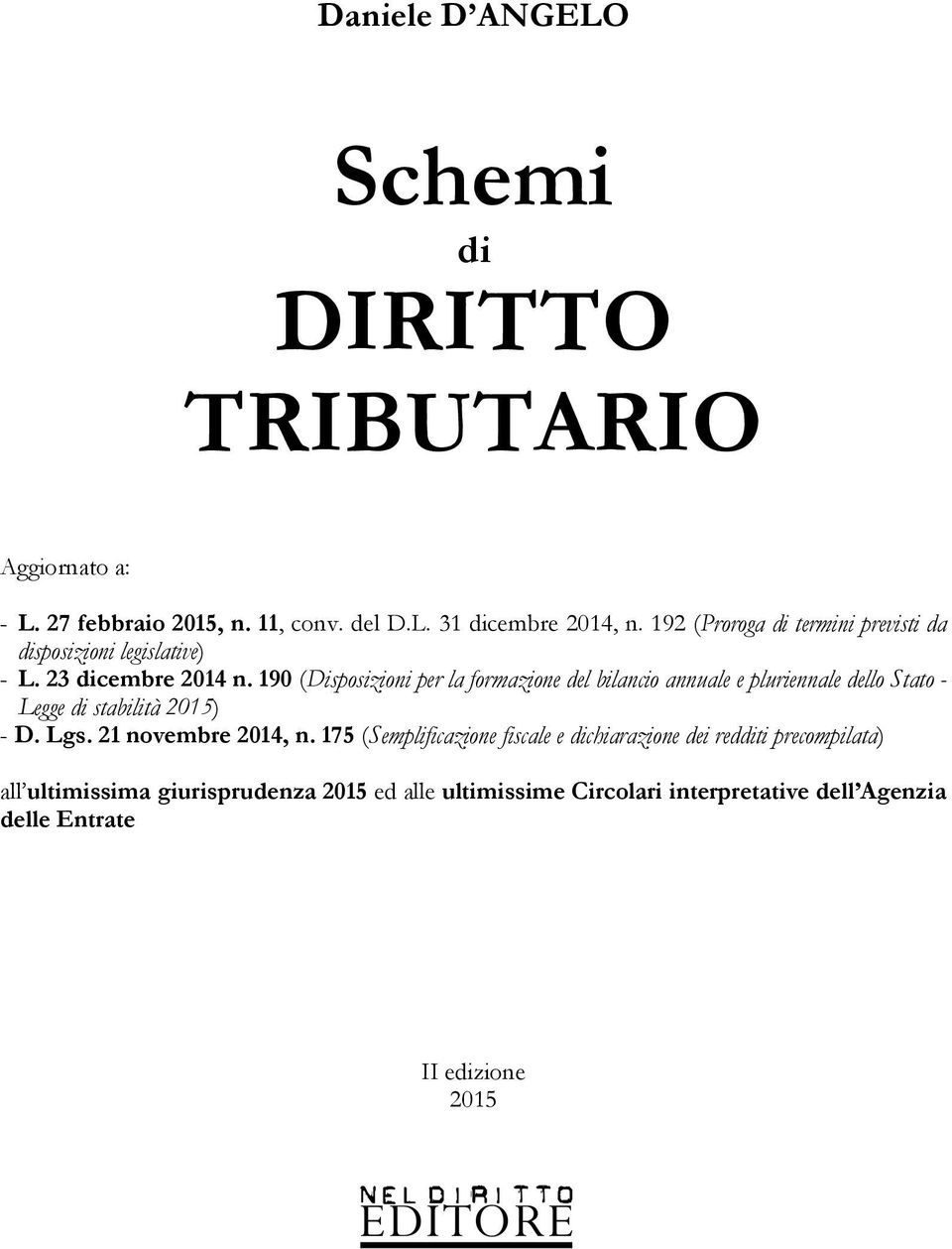 190 (Disposizioni per la formazione del bilancio annuale e pluriennale dello Stato - Legge di stabilità 2015) - D. Lgs.