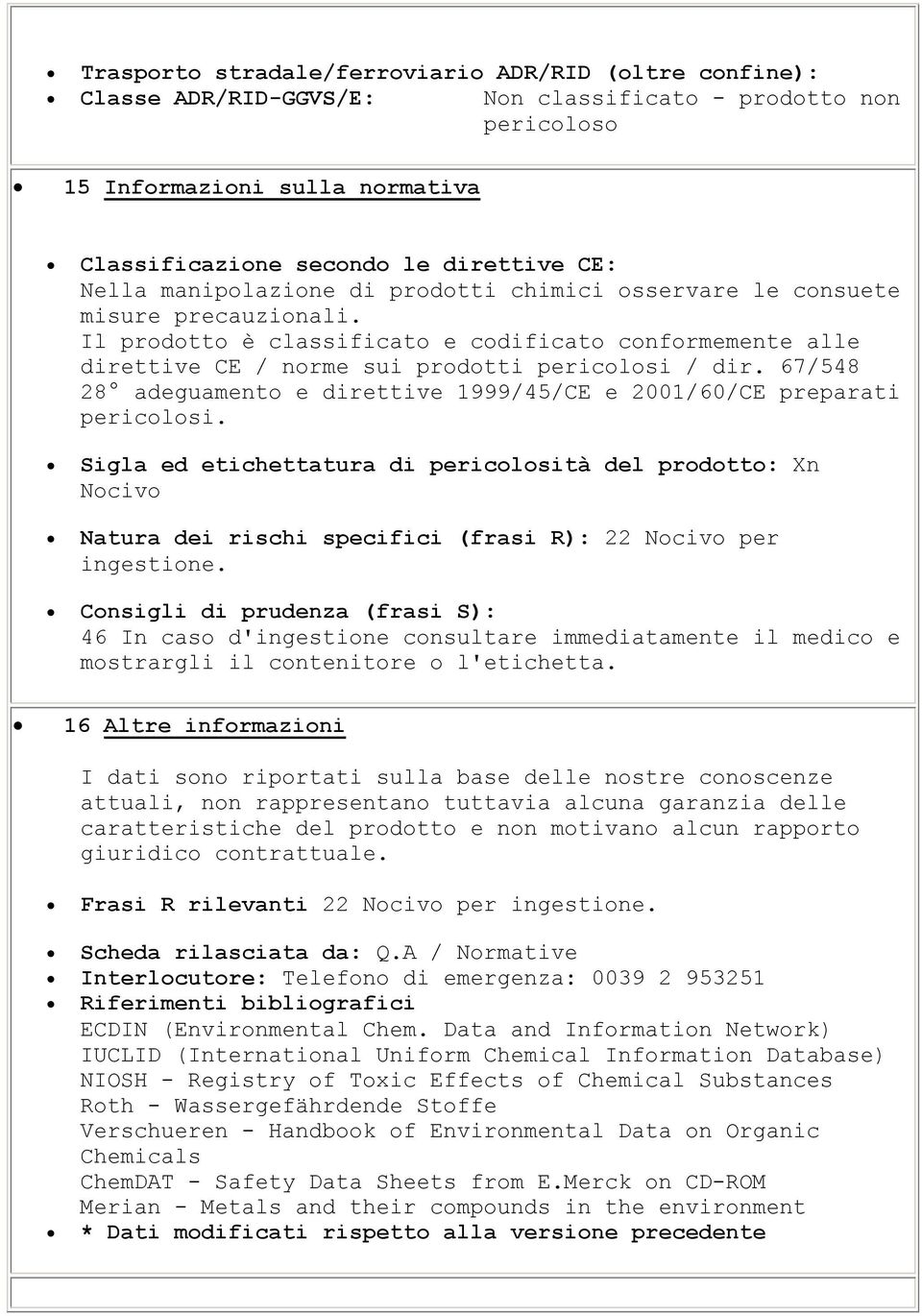 67/548 28 adeguamento e direttive 1999/45/CE e 2001/60/CE preparati pericolosi.