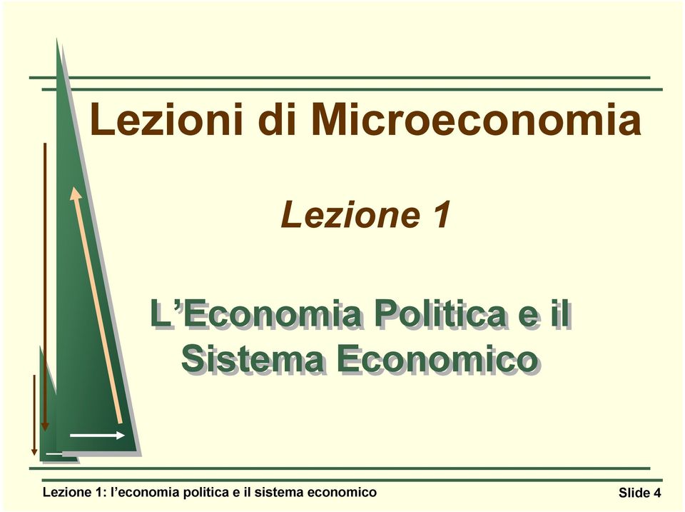 Economico Lezione 1: l economia