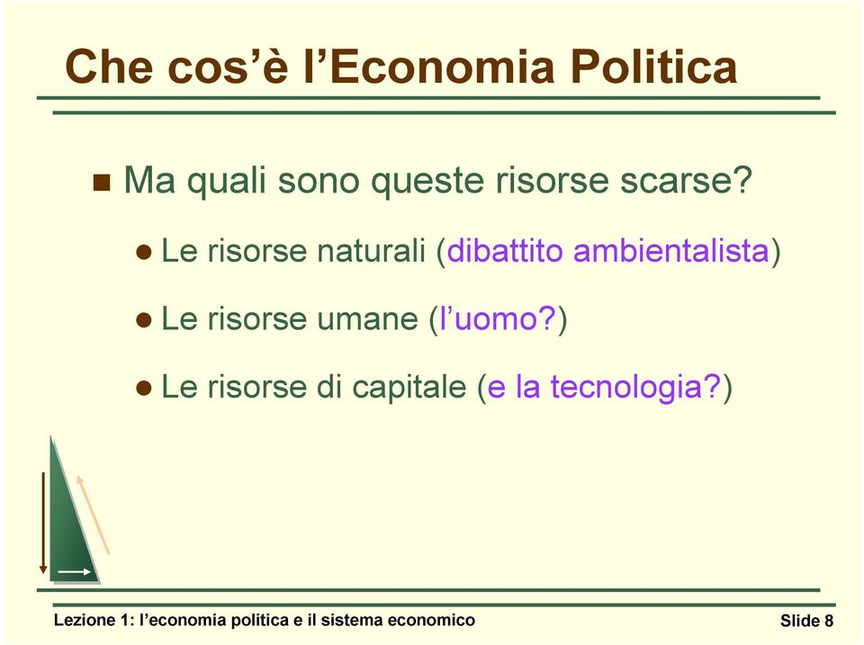 Le risorse naturali (dibattito ambientalista) Le risorse