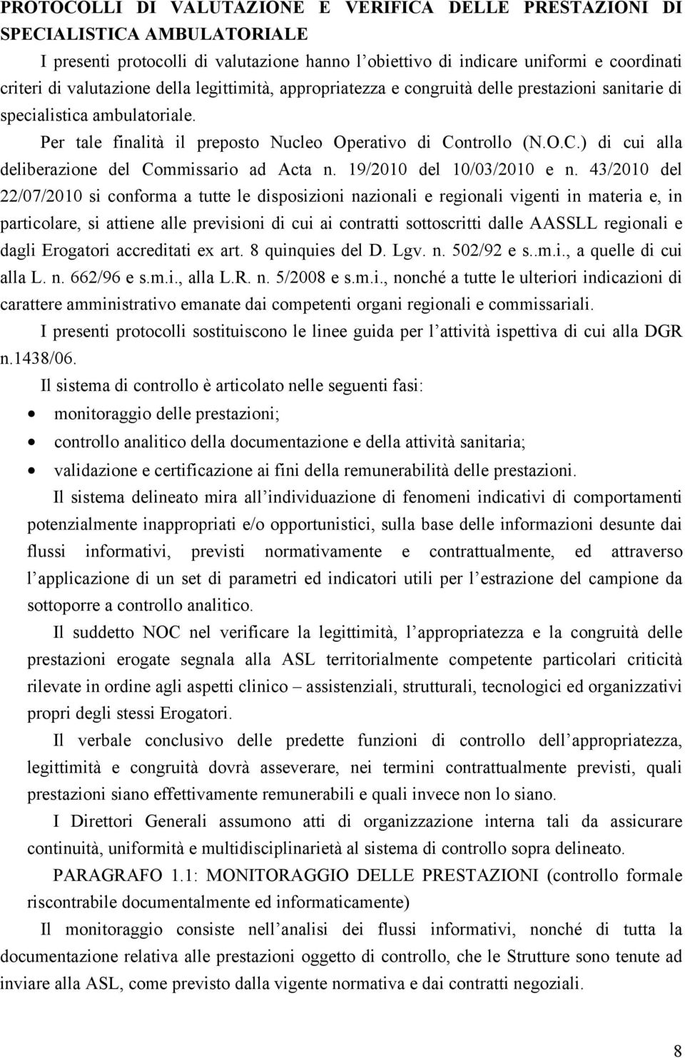 ntrollo (N.O.C.) di cui alla deliberazione del Commissario ad Acta n. 19/2010 del 10/03/2010 e n.