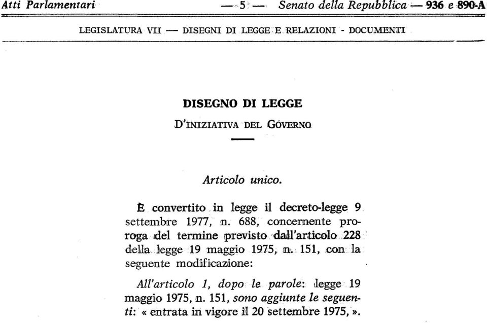 688, concernente proroga del termine previsto daim'articolo 228 delia legge 19 maggio 1975, n.