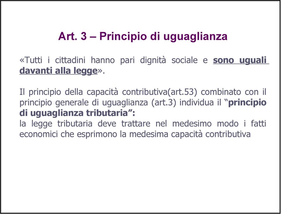 53) combinato con il principio generale di uguaglianza (art.